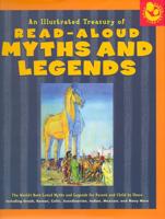 An Illustrated Treasury of Read-Aloud Myths and Legends