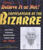 Ripley's Believe It or Not! Encyclopedia of the Bizarre