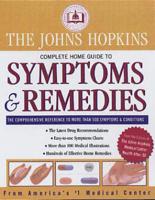 The John Hopkins Complete Home Guide to Symptoms & Remedies