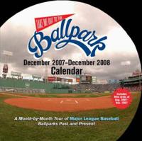 Take Me Out to the Ballpark 2008 Wall Calendar