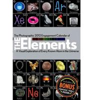 Photographic Engagement Calendar of The Elements: A Visual Exploration of Every Known Atom in the Universe 2012