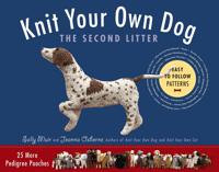 Knit Your Own Dog. The Second Litter