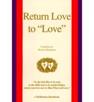 Return Love to &quot;Love&quot;