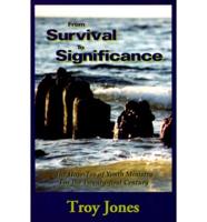 From Survival to Significance