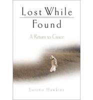 Lost While Found: A Return to Grace