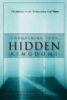 Conquering Your Hidden Kingdoms