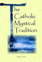 The Catholic Mystical Tradition