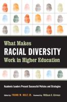 What Makes Racial Diversity Work in Higher Education