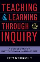 Teaching and Learning Through Inquiry