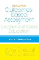 Developing Outcomes-Based Assessment for Learner-Centered Education