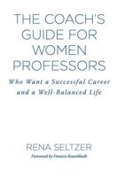 The Coach's Guide for Women Professors