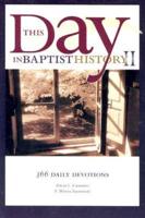 This Day in Baptist History II