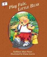Play Fair, Little Bear