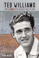 Ted Williams - The First Latino in the Baseball Hall of Fame