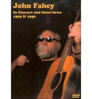 John Fahey in Concert and Interviews 1969 & 1996
