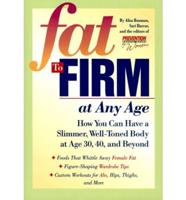 Fat to Firm at Any Age