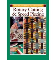 Rotary Cutting and Speed Piecing