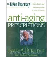 The Green Pharmacy Anti-Aging Prescriptions
