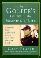 The Golfer's Guide to the Meaning of Life