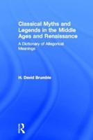 Classical Myths and Legends in the Middle Ages and Renaissance