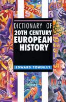 Dictionary of 20th Century European History