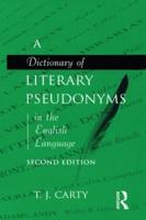 A Dictionary of Literary Pseudonyms in the English Language