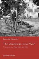 The American Civil War : The War in the West 1861 - July 1863