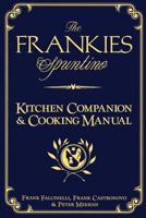The Frankies Spuntino Kitchen Companion and Cooking Manual