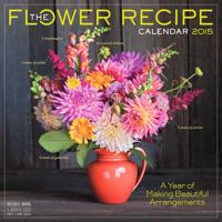 The Flower Recipe 2015 Calendar