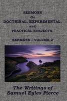 Sermons on Doctrinal, Experimental, and Practical Subjects