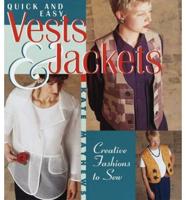 Quick and Easy Vests & Jackets