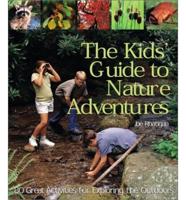 The Kids' Guide to Nature Adventures