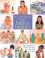 The Girls' World Book of Bath & Beauty