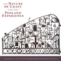 The Nature of Craft and the Penland Experience