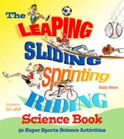 The Leaping Sliding Sprinting Riding Science Book