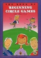 The Book of Beginning Circle Games