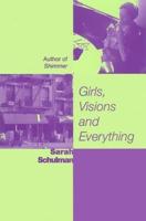 Girls, Visions, and Everything