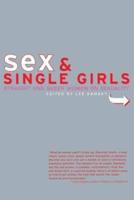Sex and Single Girls: Women Write on Sexuality