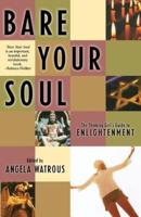 Bare Your Soul: The Thinking Girl's Guide to Enlightenment