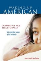 Waking Up American: Coming of Age Biculturally