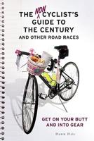 The Noncyclist's Guide to the Century and Other Road Races