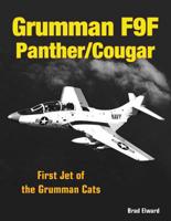 Grumman F9F Panther/Cougar : First Grumman Cat of the Jet Age