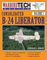 Consolidated B-24 Liberator- Warbirdtech Vol. 1