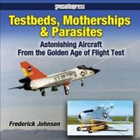 Testbeds, Motherships & Parasites