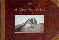 A Grand Tour of Asia 1910