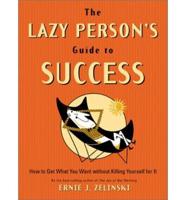 The Lazy Person's Guide to Success
