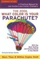 The 2006 What Color Is Your Parachute?