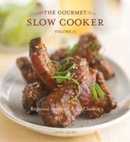 The Gourmet Slow Cooker. Vol. 2 Regional Comfort-Food Classics