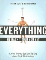 Everything He Hasn't Told You Yet