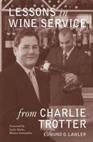 Lessons in Wine Service from Charlie Trotter